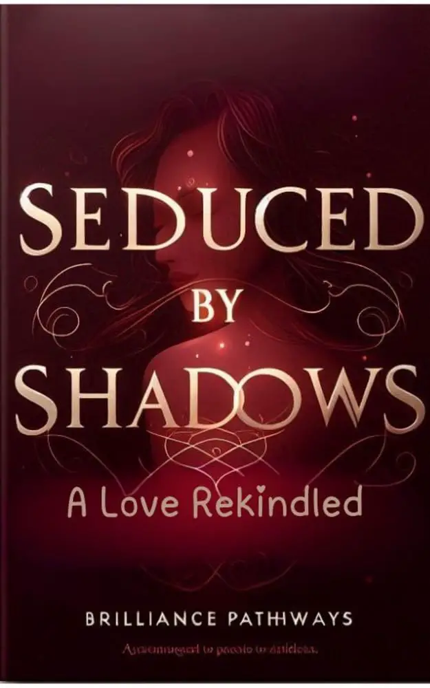 Dive into the Fiery World of “Seduced by Shadows: A Love Rekindled”